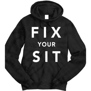 Fix Your Sit Tie Dye Hoodie