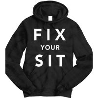 Fix Your Sit Tie Dye Hoodie