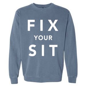 Fix Your Sit Garment-Dyed Sweatshirt