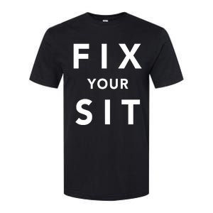 Fix Your Sit Softstyle CVC T-Shirt