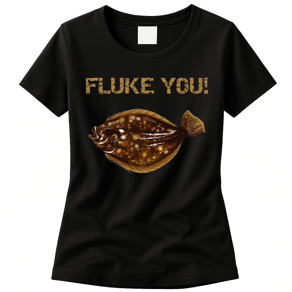 Fluke You! Summer Flounder Fishing Fluke Womens T-Shirt