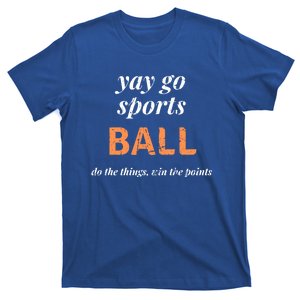 Funny Yay Sports Ball Design Sporty Fan Win The Points Great Gift T-Shirt