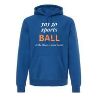 Funny Yay Sports Ball Design Sporty Fan Win The Points Great Gift Premium Hoodie