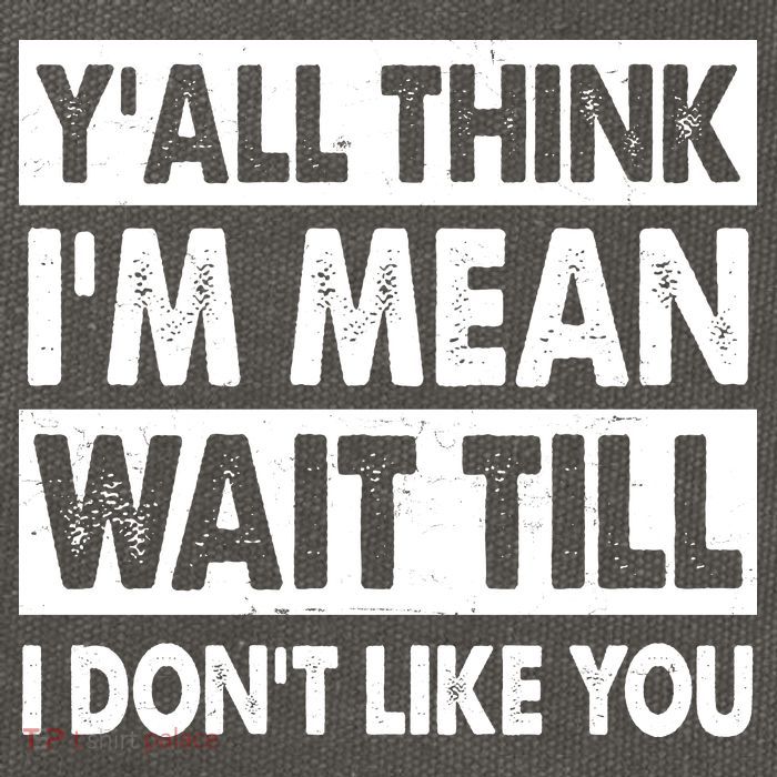 Funny Y'all Think I'm Mean Wait Till I Don't Like You Cotton Canvas Backpack