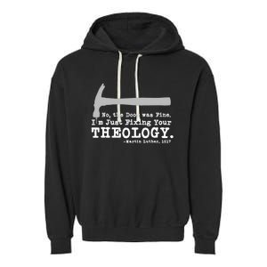 Fixing Your Theology Lutheran Calvinist Luther Christianity Funny Gift Garment-Dyed Fleece Hoodie