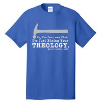 Fixing Your Theology Lutheran Calvinist Luther Christianity Funny Gift Tall T-Shirt