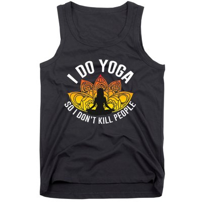 Funny Yoga Tees  I Do Yoga So I Do not Kill People  Tank Top