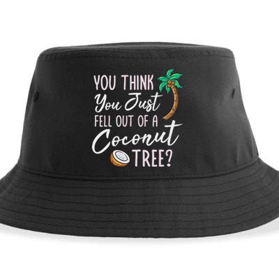 Funny You Think You Just Fell Out Of A Coconut Tree Meme Sustainable Bucket Hat