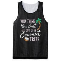 Funny You Think You Just Fell Out Of A Coconut Tree Meme Mesh Reversible Basketball Jersey Tank