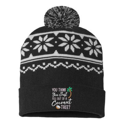 Funny You Think You Just Fell Out Of A Coconut Tree Meme USA-Made Snowflake Beanie