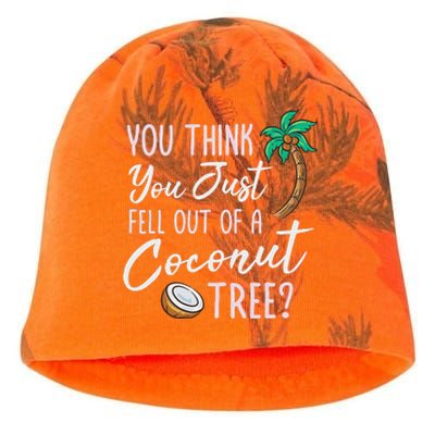 Funny You Think You Just Fell Out Of A Coconut Tree Meme Kati - Camo Knit Beanie