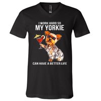 Funny Yorkshire Terrier Lover Gifts I Work Hard So My Yorkie V-Neck T-Shirt