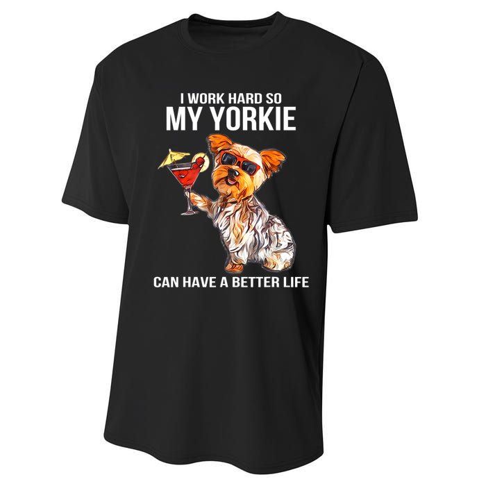 Funny Yorkshire Terrier Lover Gifts I Work Hard So My Yorkie Performance Sprint T-Shirt