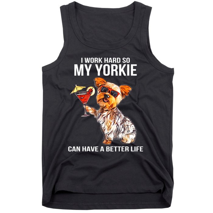 Funny Yorkshire Terrier Lover Gifts I Work Hard So My Yorkie Tank Top