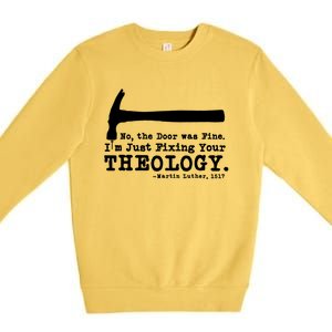 Fixing Your Theology Lutheran Calvinist Luther Christianity Gift Premium Crewneck Sweatshirt