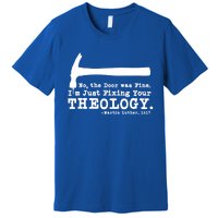 Fixing Your Theology Lutheran Calvinist Luther Christianity Gift Premium T-Shirt