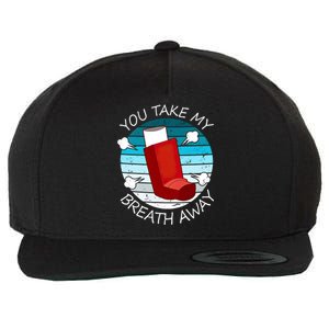 Funny You Take My Breath Away Asthma Awareness Wool Snapback Cap