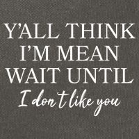 Funny Yall Think Im Mean Wait Until I Dont Like You Cotton Canvas Backpack