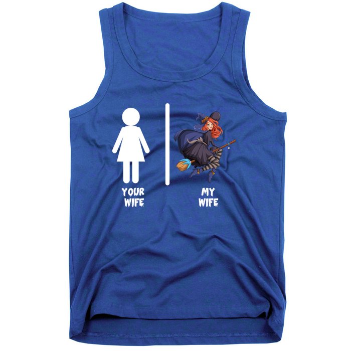 Funny Your Wife My Wife Halloween Mom Witch Pumpkin Outfit Cool Gift Tank Top