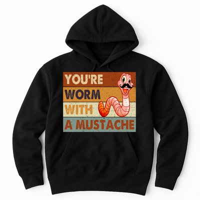 Funny Youre Worm With A Mustache Vintage Retro Mustache Hoodie