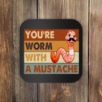 Funny Youre Worm With A Mustache Vintage Retro Mustache Coaster