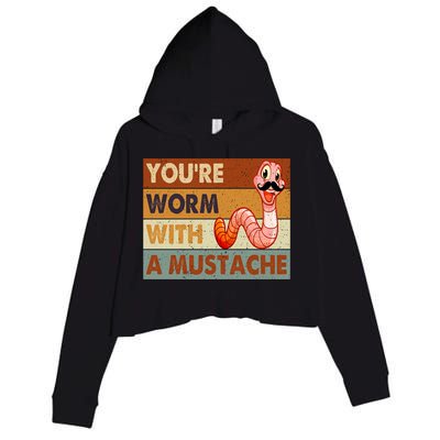 Funny Youre Worm With A Mustache Vintage Retro Mustache Crop Fleece Hoodie