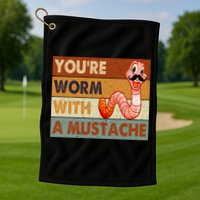 Funny Youre Worm With A Mustache Vintage Retro Mustache Golf Towel