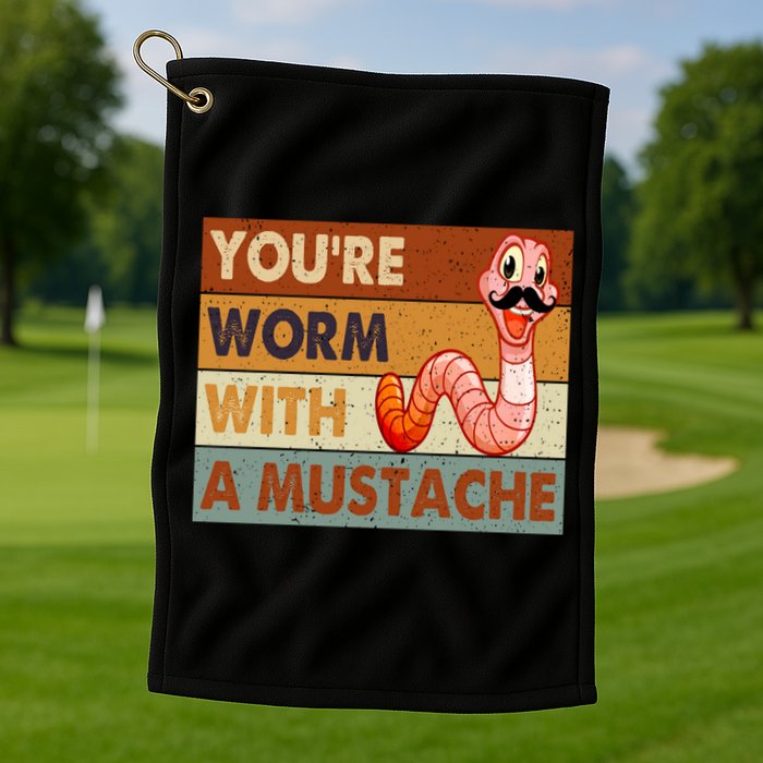 Funny Youre Worm With A Mustache Vintage Retro Mustache Golf Towel