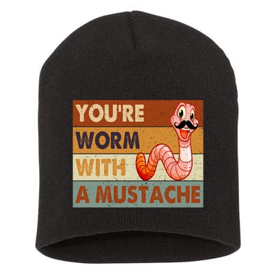Funny Youre Worm With A Mustache Vintage Retro Mustache Short Acrylic Beanie