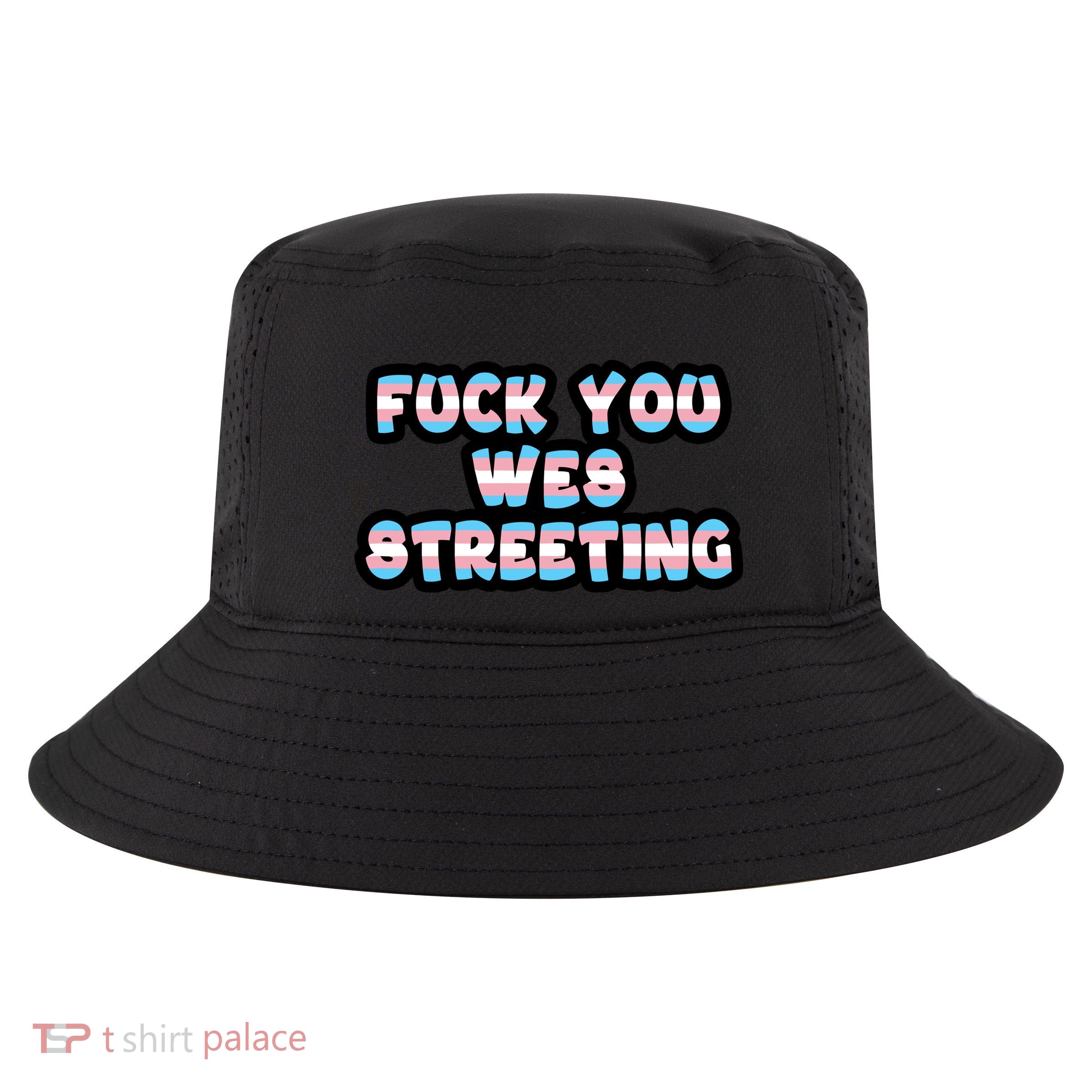 Fuck You Wes Streeting Protect Cool Comfort Performance Bucket Hat