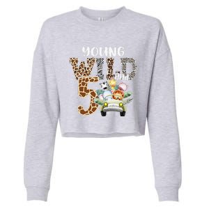 Funny Young Wild And Five 5th Birthday Safari Animal Themed Cropped Pullover Crew