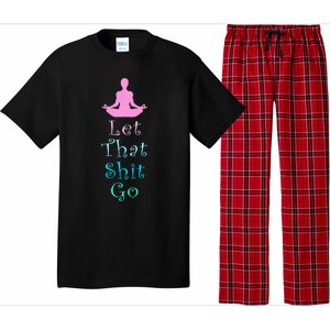 Funny Yoga Workout Gift Idea Let That Shit Go Gift Pajama Set