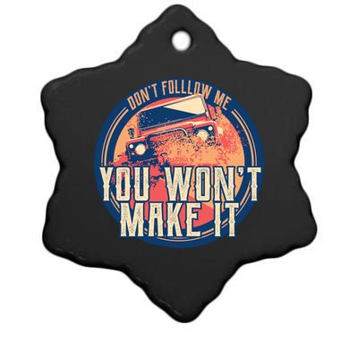 Funny You Won't Make It OffRoading Ceramic Star Ornament