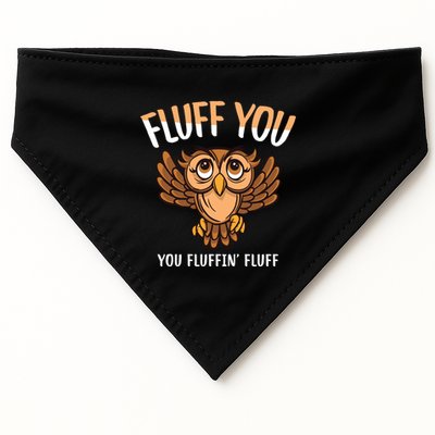 Fluff You You Fluffin Fluff Birds Lover Funny Birds Great Gift USA-Made Doggie Bandana