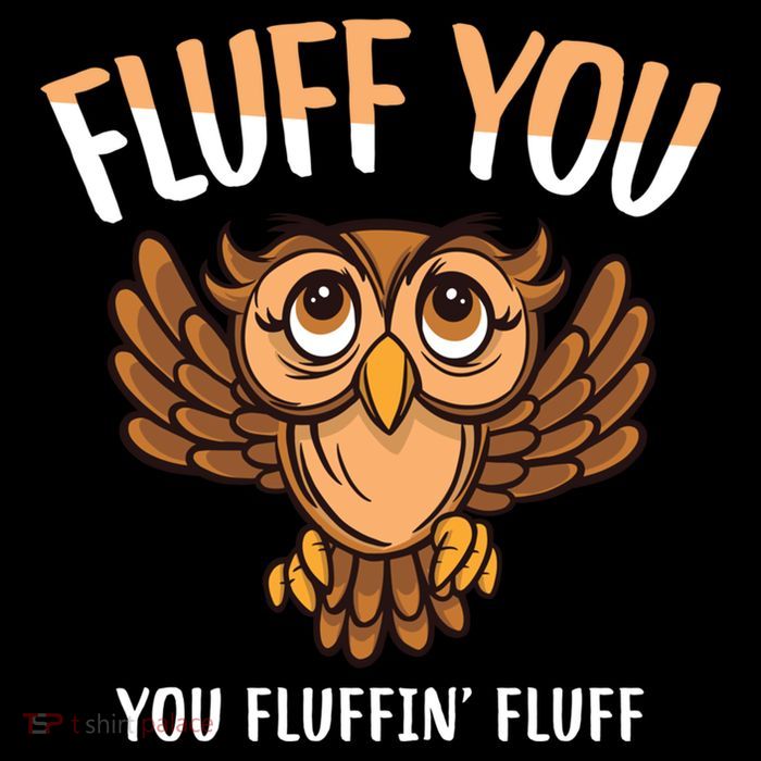 Fluff You You Fluffin Fluff Birds Lover Funny Birds Great Gift Flatbill Hat
