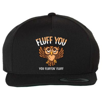 Fluff You You Fluffin Fluff Birds Lover Funny Birds Great Gift Wool Snapback Cap