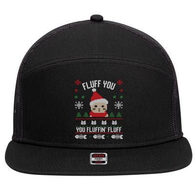 Fluff You You Fluffin' Fluff Funny Holiday Sweater Graphic Gift 7 Panel Mesh Trucker Snapback Hat