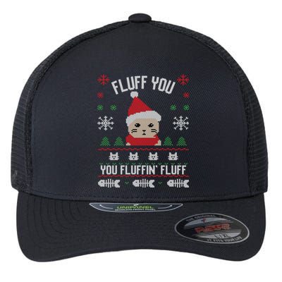 Fluff You You Fluffin' Fluff Funny Holiday Sweater Graphic Gift Flexfit Unipanel Trucker Cap