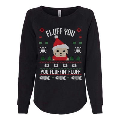 Fluff You You Fluffin' Fluff Funny Holiday Sweater Graphic Gift Womens California Wash Sweatshirt