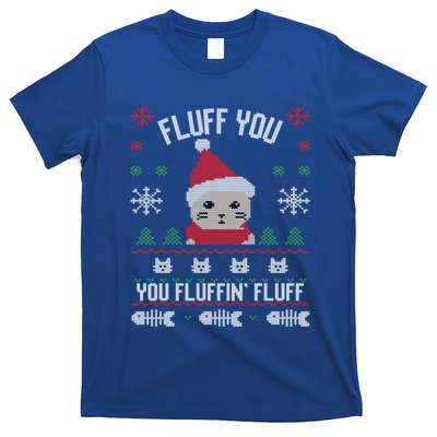 Fluff You You Fluffin' Fluff Funny Holiday Sweater Graphic Gift T-Shirt