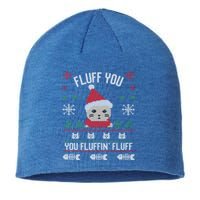 Fluff You You Fluffin' Fluff Funny Holiday Sweater Graphic Gift Sustainable Beanie