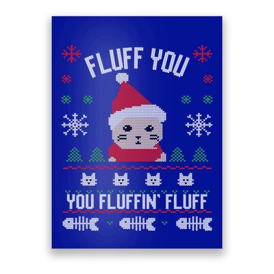 Fluff You You Fluffin' Fluff Funny Holiday Sweater Graphic Gift Poster