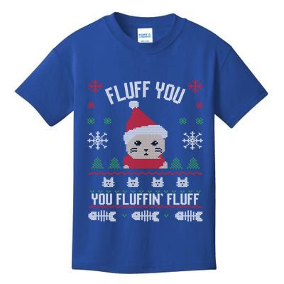 Fluff You You Fluffin' Fluff Funny Holiday Sweater Graphic Gift Kids T-Shirt