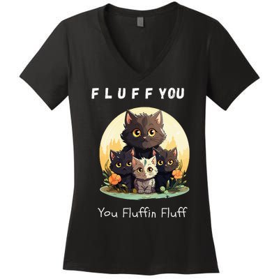 Fluff You YouFluffin Fluff Funny Hilarious Cat and Kitten Women's V-Neck T-Shirt