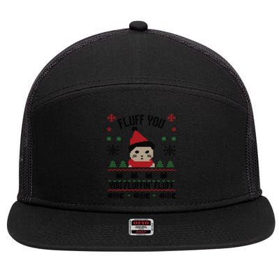 Fluff You You Fluffin' Fluff Funny Holiday Sweater Graphic Cute Gift 7 Panel Mesh Trucker Snapback Hat