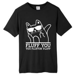 Fluff You You Fluffin Fluff Cat Owner Cat Trainer Pet Animal Gift Tall Fusion ChromaSoft Performance T-Shirt