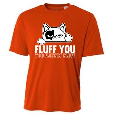 Fluff You You Fluffin' Fluff Middle Finger Cat Gift Kitten Cool Gift Cooling Performance Crew T-Shirt