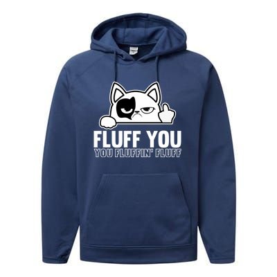 Fluff You You Fluffin' Fluff Middle Finger Cat Gift Kitten Cool Gift Performance Fleece Hoodie