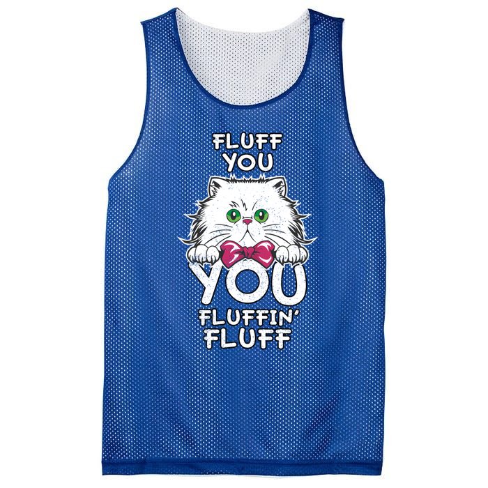 Fluff You You Fluffin Fluff Cat Gift Mesh Reversible Basketball Jersey Tank