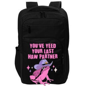 Funny Youve Yeed Your Last Haw Partner Cowboy Fog Impact Tech Backpack